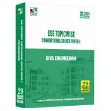 ESE 2024 - CIVIL ENGINEERING ESE TOPIC-WISE CONVENTIONAL SOLVED PAPER - 1 IES MASTER