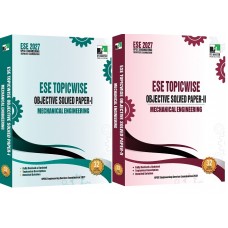ESE 2027- MECHANICAL ENGINEERING ESE TOPICWISE OBJECTIVE SOLVED PAPER -1, 2 IES MASTER