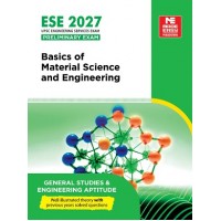 ESE 2027: Basics of Material Science and Engineering (Made Easy)